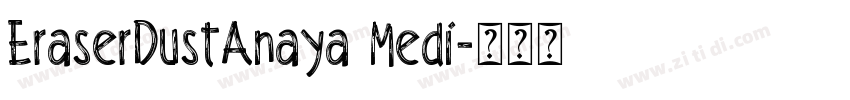EraserDustAnaya Medi字体转换